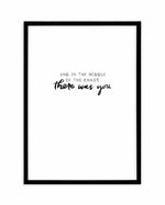 There Was You | Hand scripted Art Print-PRINT-Olive et Oriel-Olive et Oriel-A5 | 5.8" x 8.3" | 14.8 x 21cm-Black-With White Border-Buy-Australian-Art-Prints-Online-with-Olive-et-Oriel-Your-Artwork-Specialists-Austrailia-Decorate-With-Coastal-Photo-Wall-Art-Prints-From-Our-Beach-House-Artwork-Collection-Fine-Poster-and-Framed-Artwork