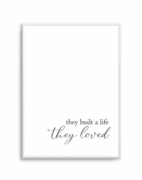 They Built A Life They Loved Art Print-PRINT-Olive et Oriel-Olive et Oriel-A5 | 5.8" x 8.3" | 14.8 x 21cm-Unframed Art Print-With White Border-Buy-Australian-Art-Prints-Online-with-Olive-et-Oriel-Your-Artwork-Specialists-Austrailia-Decorate-With-Coastal-Photo-Wall-Art-Prints-From-Our-Beach-House-Artwork-Collection-Fine-Poster-and-Framed-Artwork