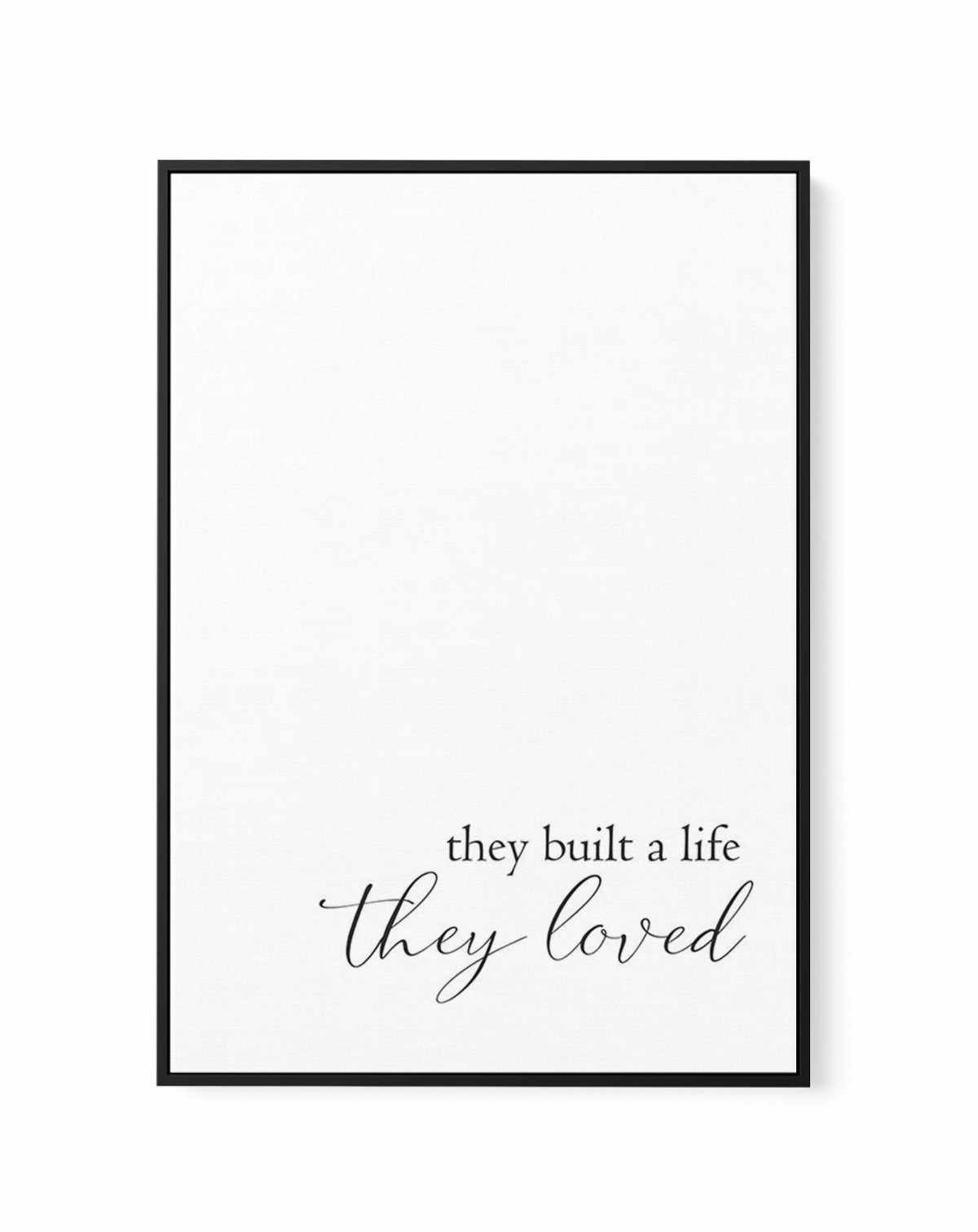 They Built A Life They Loved | Framed Canvas-CANVAS-You can shop wall art online with Olive et Oriel for everything from abstract art to fun kids wall art. Our beautiful modern art prints and canvas art are available from large canvas prints to wall art paintings and our proudly Australian artwork collection offers only the highest quality framed large wall art and canvas art Australia - You can buy fashion photography prints or Hampton print posters and paintings on canvas from Olive et Oriel a