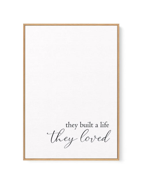They Built A Life They Loved | Framed Canvas-CANVAS-You can shop wall art online with Olive et Oriel for everything from abstract art to fun kids wall art. Our beautiful modern art prints and canvas art are available from large canvas prints to wall art paintings and our proudly Australian artwork collection offers only the highest quality framed large wall art and canvas art Australia - You can buy fashion photography prints or Hampton print posters and paintings on canvas from Olive et Oriel a