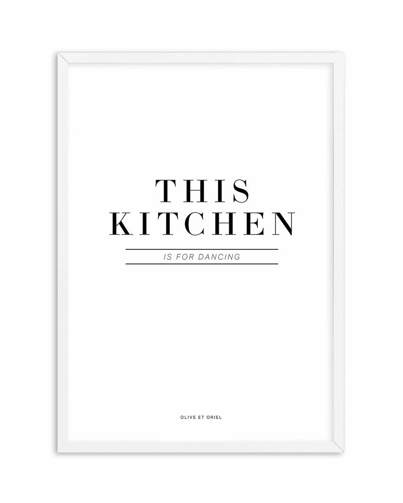 This Kitchen Is For Dancing Art Print-PRINT-Olive et Oriel-Olive et Oriel-A4 | 8.3" x 11.7" | 21 x 29.7cm-White-With White Border-Buy-Australian-Art-Prints-Online-with-Olive-et-Oriel-Your-Artwork-Specialists-Austrailia-Decorate-With-Coastal-Photo-Wall-Art-Prints-From-Our-Beach-House-Artwork-Collection-Fine-Poster-and-Framed-Artwork