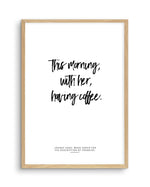 This Morning With Her Having Coffee Art Print-PRINT-Olive et Oriel-Olive et Oriel-A5 | 5.8" x 8.3" | 14.8 x 21cm-Oak-With White Border-Buy-Australian-Art-Prints-Online-with-Olive-et-Oriel-Your-Artwork-Specialists-Austrailia-Decorate-With-Coastal-Photo-Wall-Art-Prints-From-Our-Beach-House-Artwork-Collection-Fine-Poster-and-Framed-Artwork