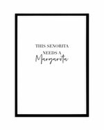 This Senorita Needs A Margarita Art Print-PRINT-Olive et Oriel-Olive et Oriel-A4 | 8.3" x 11.7" | 21 x 29.7cm-Black-With White Border-Buy-Australian-Art-Prints-Online-with-Olive-et-Oriel-Your-Artwork-Specialists-Austrailia-Decorate-With-Coastal-Photo-Wall-Art-Prints-From-Our-Beach-House-Artwork-Collection-Fine-Poster-and-Framed-Artwork