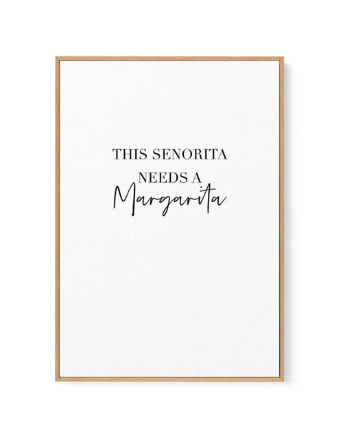 This Senorita Needs A Margarita | Framed Canvas-CANVAS-You can shop wall art online with Olive et Oriel for everything from abstract art to fun kids wall art. Our beautiful modern art prints and canvas art are available from large canvas prints to wall art paintings and our proudly Australian artwork collection offers only the highest quality framed large wall art and canvas art Australia - You can buy fashion photography prints or Hampton print posters and paintings on canvas from Olive et Orie