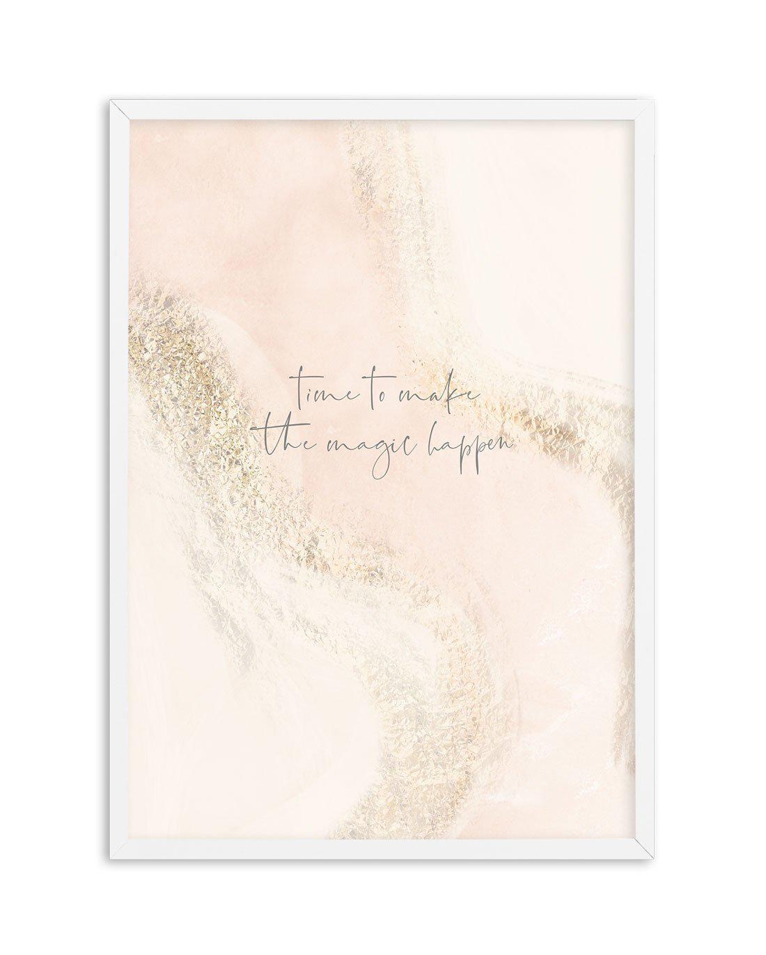 Time To Make The Magic Happen Art Print-PRINT-Olive et Oriel-Olive et Oriel-A5 | 5.8" x 8.3" | 14.8 x 21cm-White-With White Border-Buy-Australian-Art-Prints-Online-with-Olive-et-Oriel-Your-Artwork-Specialists-Austrailia-Decorate-With-Coastal-Photo-Wall-Art-Prints-From-Our-Beach-House-Artwork-Collection-Fine-Poster-and-Framed-Artwork