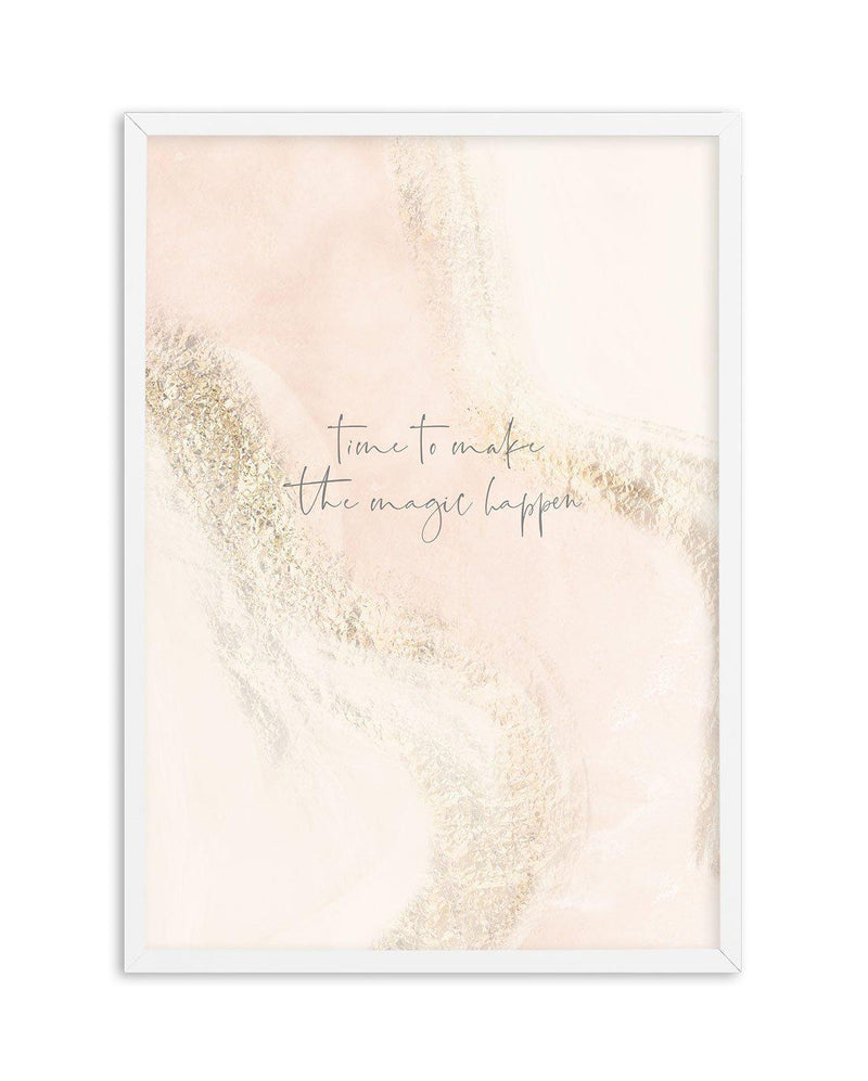 Time To Make The Magic Happen Art Print-PRINT-Olive et Oriel-Olive et Oriel-A5 | 5.8" x 8.3" | 14.8 x 21cm-White-With White Border-Buy-Australian-Art-Prints-Online-with-Olive-et-Oriel-Your-Artwork-Specialists-Austrailia-Decorate-With-Coastal-Photo-Wall-Art-Prints-From-Our-Beach-House-Artwork-Collection-Fine-Poster-and-Framed-Artwork