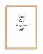 True Love Conquers All Art Print-PRINT-Olive et Oriel-Olive et Oriel-A5 | 5.8" x 8.3" | 14.8 x 21cm-Oak-With White Border-Buy-Australian-Art-Prints-Online-with-Olive-et-Oriel-Your-Artwork-Specialists-Austrailia-Decorate-With-Coastal-Photo-Wall-Art-Prints-From-Our-Beach-House-Artwork-Collection-Fine-Poster-and-Framed-Artwork