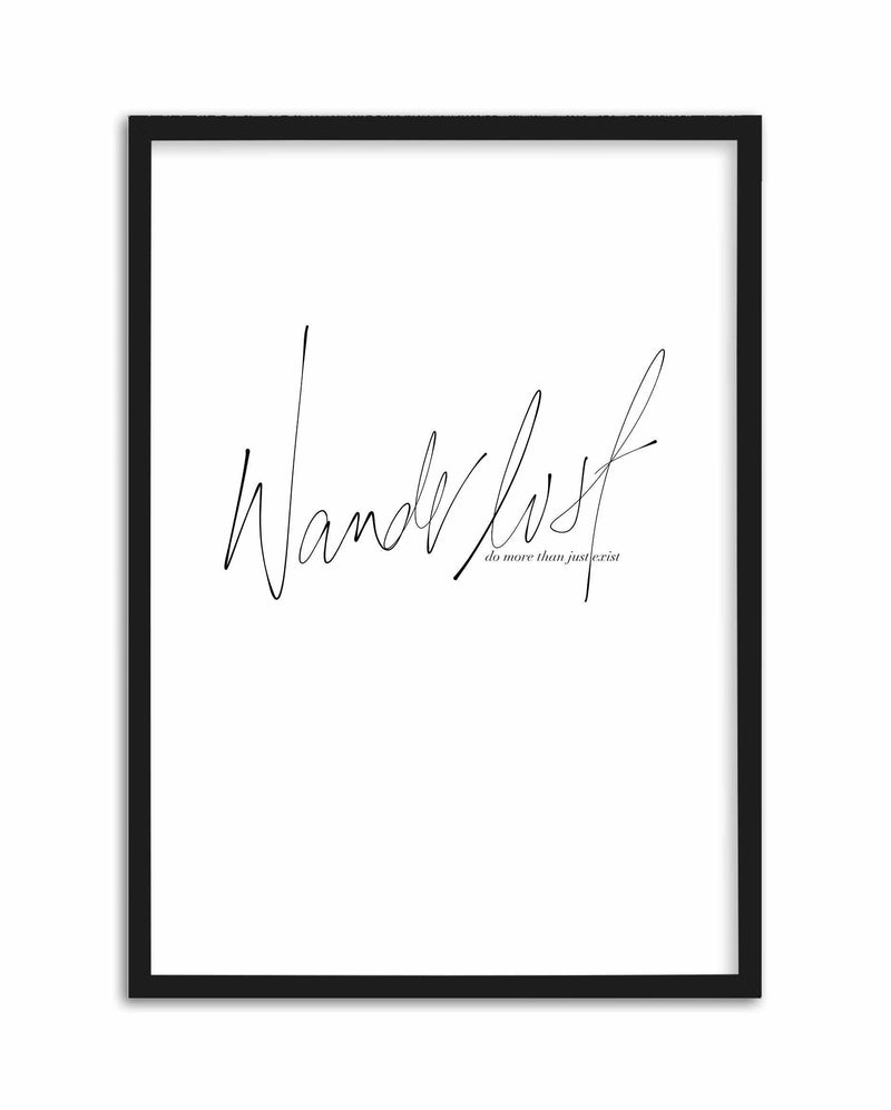 Wanderlust Art Print-PRINT-Olive et Oriel-Olive et Oriel-A4 | 8.3" x 11.7" | 21 x 29.7cm-Black-With White Border-Buy-Australian-Art-Prints-Online-with-Olive-et-Oriel-Your-Artwork-Specialists-Austrailia-Decorate-With-Coastal-Photo-Wall-Art-Prints-From-Our-Beach-House-Artwork-Collection-Fine-Poster-and-Framed-Artwork