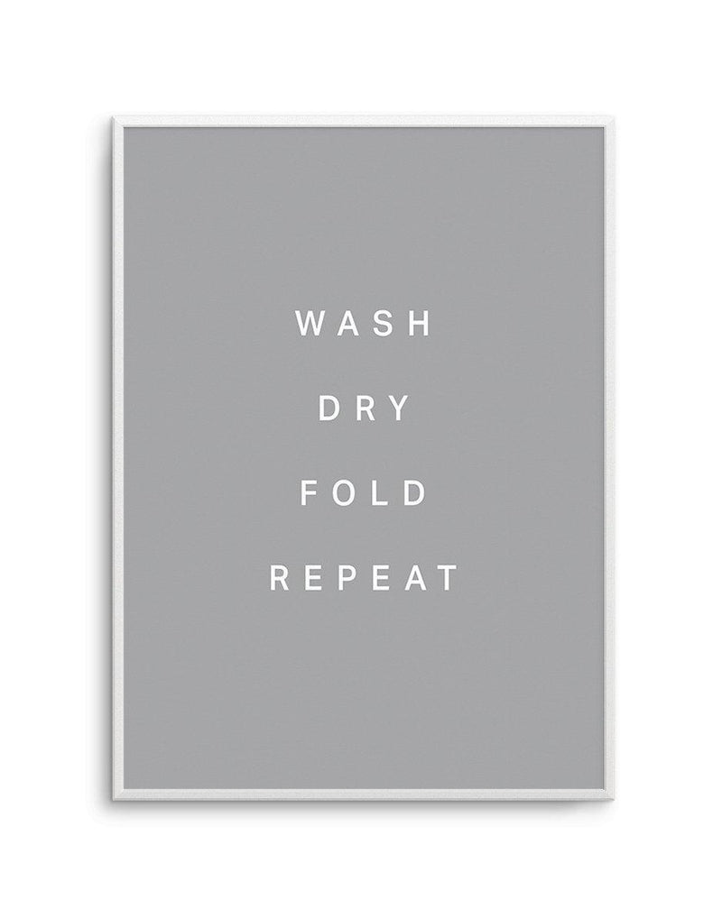 Wash, Dry, Fold, Repeat Art Print-PRINT-Olive et Oriel-Olive et Oriel-A4 | 8.3" x 11.7" | 21 x 29.7cm-Unframed Art Print-With White Border-Buy-Australian-Art-Prints-Online-with-Olive-et-Oriel-Your-Artwork-Specialists-Austrailia-Decorate-With-Coastal-Photo-Wall-Art-Prints-From-Our-Beach-House-Artwork-Collection-Fine-Poster-and-Framed-Artwork