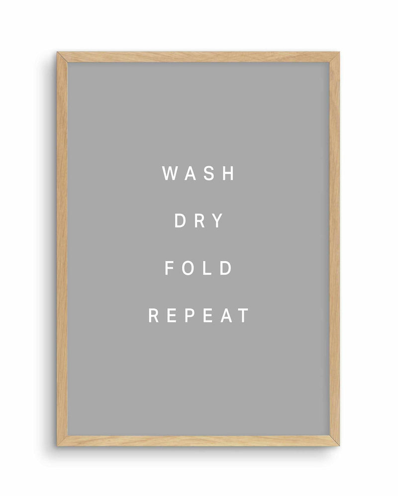 Wash, Dry, Fold, Repeat Art Print-PRINT-Olive et Oriel-Olive et Oriel-A4 | 8.3" x 11.7" | 21 x 29.7cm-Oak-With White Border-Buy-Australian-Art-Prints-Online-with-Olive-et-Oriel-Your-Artwork-Specialists-Austrailia-Decorate-With-Coastal-Photo-Wall-Art-Prints-From-Our-Beach-House-Artwork-Collection-Fine-Poster-and-Framed-Artwork