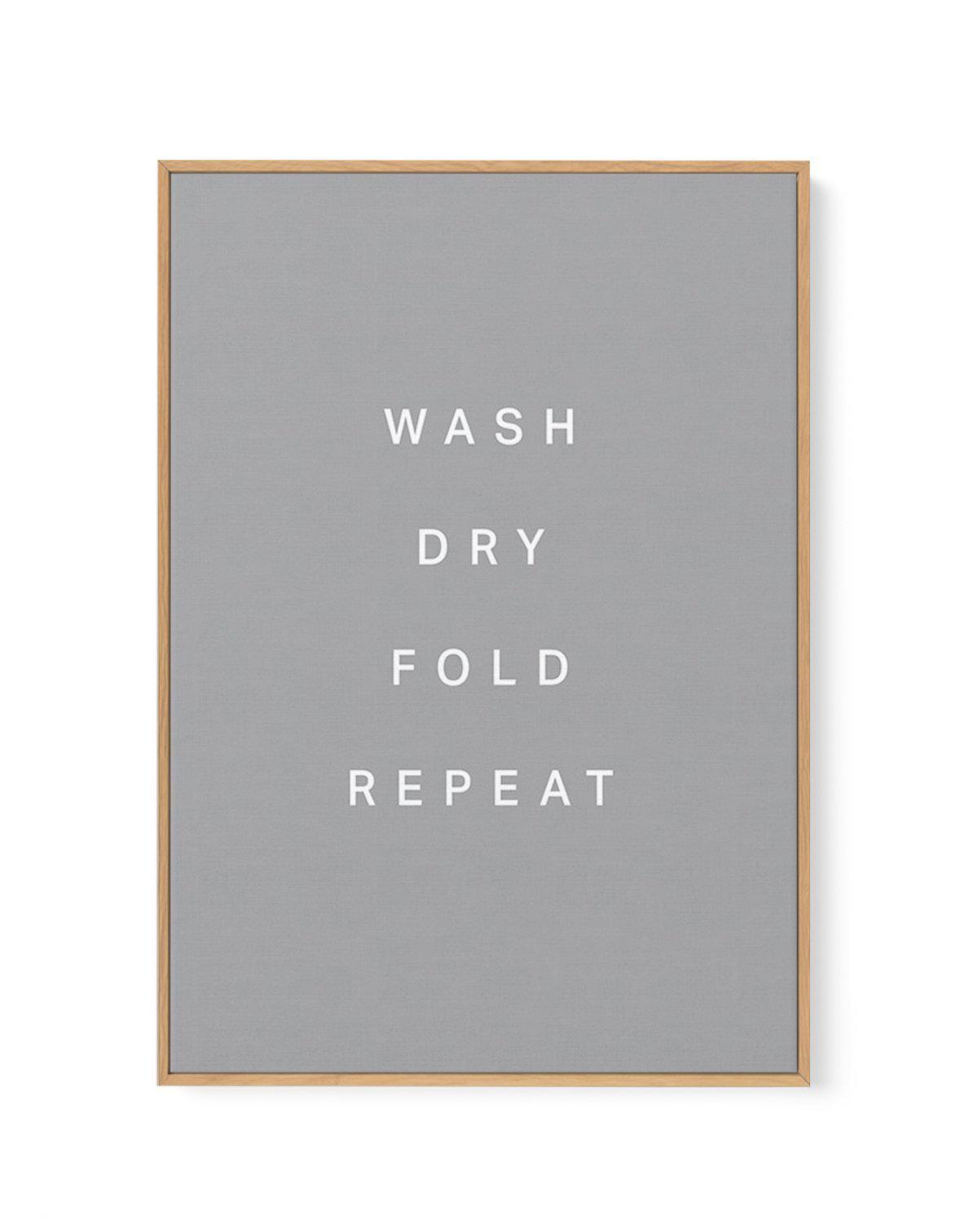 Wash, Dry, Fold, Repeat | Framed Canvas-CANVAS-You can shop wall art online with Olive et Oriel for everything from abstract art to fun kids wall art. Our beautiful modern art prints and canvas art are available from large canvas prints to wall art paintings and our proudly Australian artwork collection offers only the highest quality framed large wall art and canvas art Australia - You can buy fashion photography prints or Hampton print posters and paintings on canvas from Olive et Oriel and ha