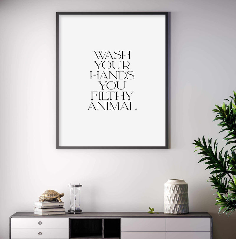 Wash Your Hands, You Filthy Animal Art Print-PRINT-Olive et Oriel-Olive et Oriel-Buy-Australian-Art-Prints-Online-with-Olive-et-Oriel-Your-Artwork-Specialists-Austrailia-Decorate-With-Coastal-Photo-Wall-Art-Prints-From-Our-Beach-House-Artwork-Collection-Fine-Poster-and-Framed-Artwork