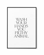 Wash Your Hands, You Filthy Animal | Framed Canvas-CANVAS-You can shop wall art online with Olive et Oriel for everything from abstract art to fun kids wall art. Our beautiful modern art prints and canvas art are available from large canvas prints to wall art paintings and our proudly Australian artwork collection offers only the highest quality framed large wall art and canvas art Australia - You can buy fashion photography prints or Hampton print posters and paintings on canvas from Olive et O