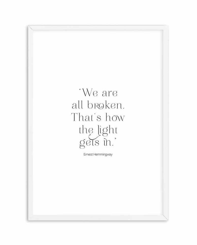 We Are All Broken Art Print-PRINT-Olive et Oriel-Olive et Oriel-A5 | 5.8" x 8.3" | 14.8 x 21cm-White-With White Border-Buy-Australian-Art-Prints-Online-with-Olive-et-Oriel-Your-Artwork-Specialists-Austrailia-Decorate-With-Coastal-Photo-Wall-Art-Prints-From-Our-Beach-House-Artwork-Collection-Fine-Poster-and-Framed-Artwork