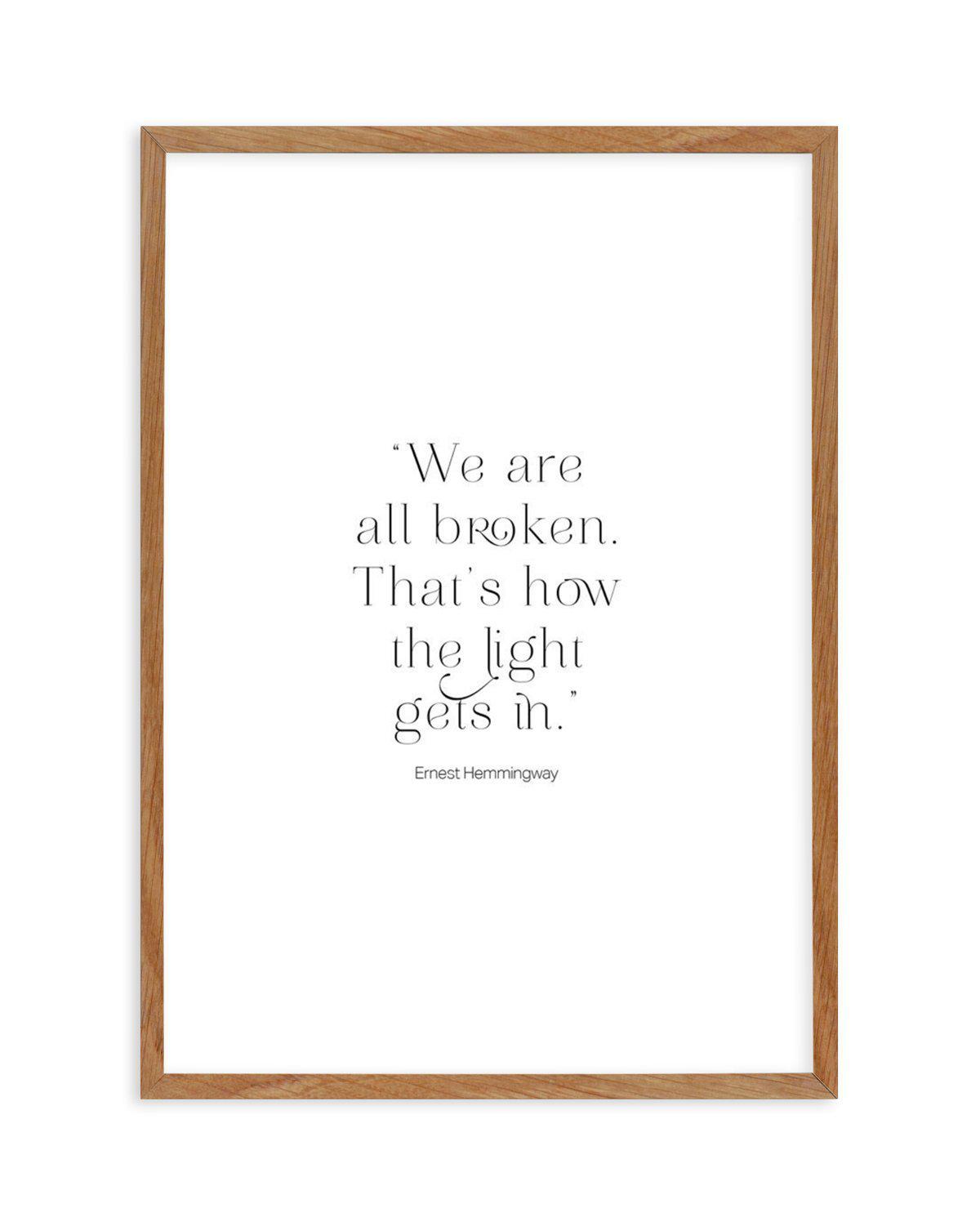 We Are All Broken Art Print-PRINT-Olive et Oriel-Olive et Oriel-50x70 cm | 19.6" x 27.5"-Walnut-With White Border-Buy-Australian-Art-Prints-Online-with-Olive-et-Oriel-Your-Artwork-Specialists-Austrailia-Decorate-With-Coastal-Photo-Wall-Art-Prints-From-Our-Beach-House-Artwork-Collection-Fine-Poster-and-Framed-Artwork