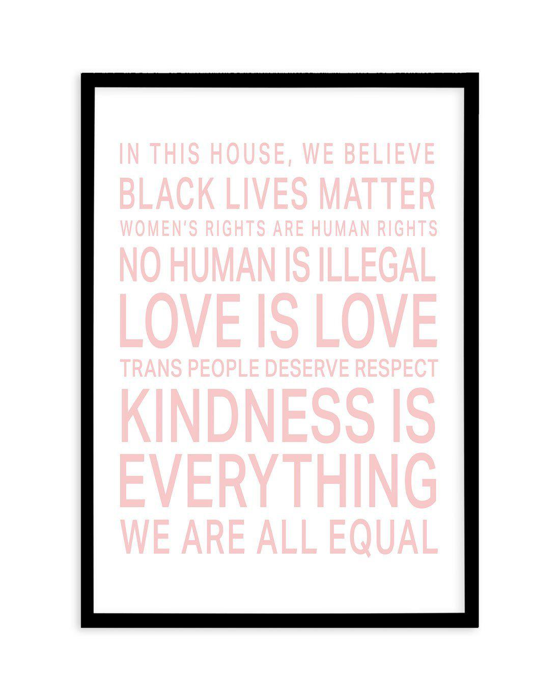 We Are All Equal | 5 Colour Options Art Print-PRINT-Olive et Oriel-Olive et Oriel-A5 | 5.8" x 8.3" | 14.8 x 21cm-Black-With White Border-Buy-Australian-Art-Prints-Online-with-Olive-et-Oriel-Your-Artwork-Specialists-Austrailia-Decorate-With-Coastal-Photo-Wall-Art-Prints-From-Our-Beach-House-Artwork-Collection-Fine-Poster-and-Framed-Artwork