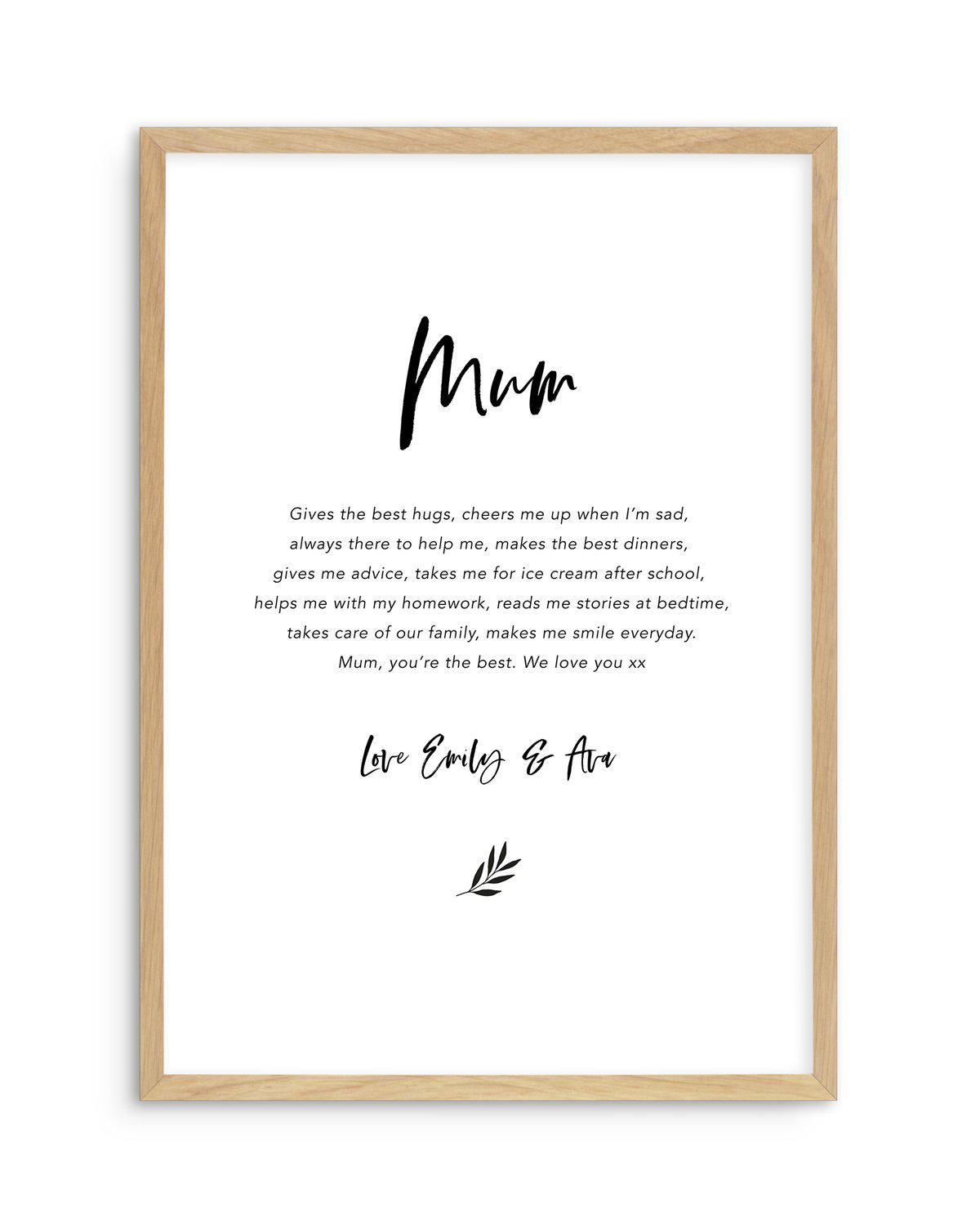 What I Love About Mum | Personalise Me! Art Print-PRINT-Olive et Oriel-Olive et Oriel-Buy-Australian-Art-Prints-Online-with-Olive-et-Oriel-Your-Artwork-Specialists-Austrailia-Decorate-With-Coastal-Photo-Wall-Art-Prints-From-Our-Beach-House-Artwork-Collection-Fine-Poster-and-Framed-Artwork