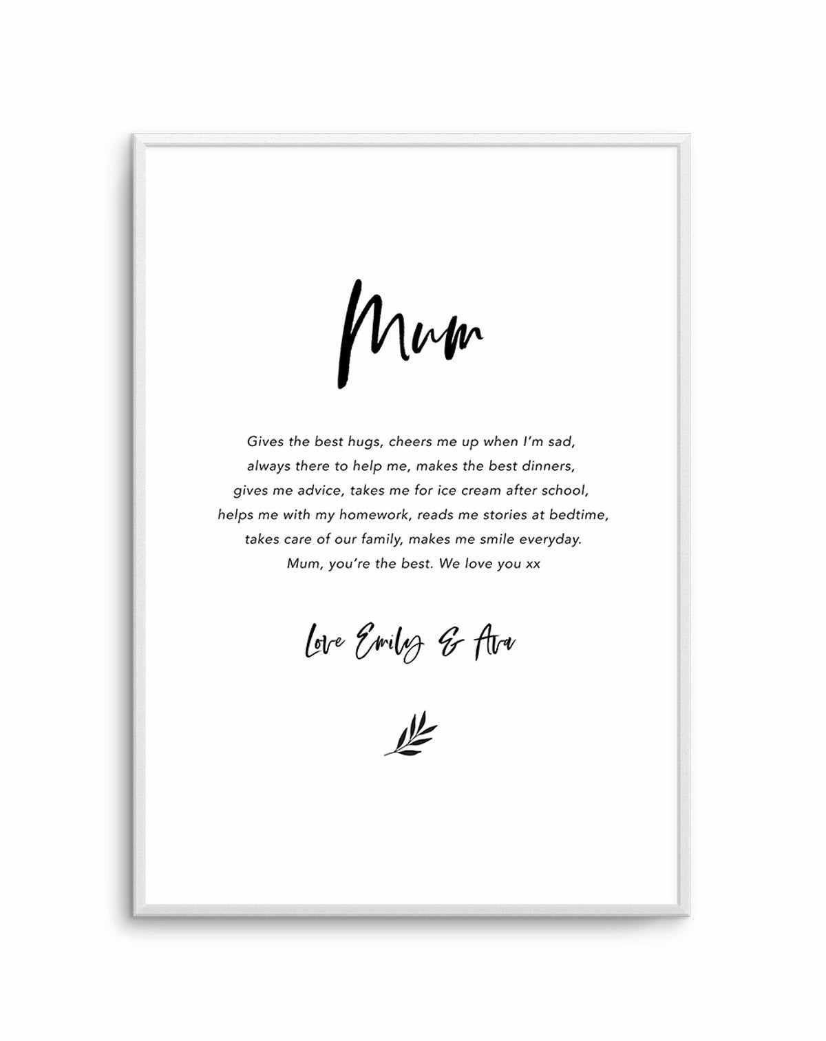 What I Love About Mum | Personalise Me! Art Print-PRINT-Olive et Oriel-Olive et Oriel-Buy-Australian-Art-Prints-Online-with-Olive-et-Oriel-Your-Artwork-Specialists-Austrailia-Decorate-With-Coastal-Photo-Wall-Art-Prints-From-Our-Beach-House-Artwork-Collection-Fine-Poster-and-Framed-Artwork