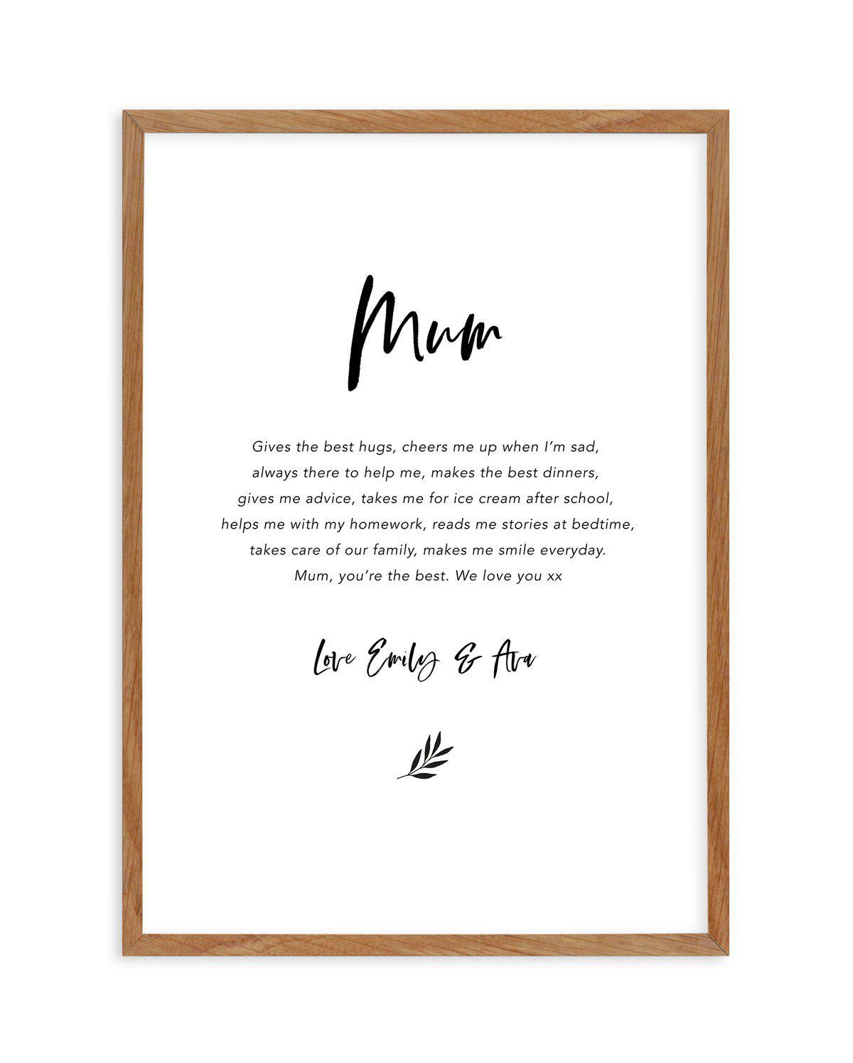 What I Love About Mum | Personalise Me! Art Print-PRINT-Olive et Oriel-Olive et Oriel-Buy-Australian-Art-Prints-Online-with-Olive-et-Oriel-Your-Artwork-Specialists-Austrailia-Decorate-With-Coastal-Photo-Wall-Art-Prints-From-Our-Beach-House-Artwork-Collection-Fine-Poster-and-Framed-Artwork