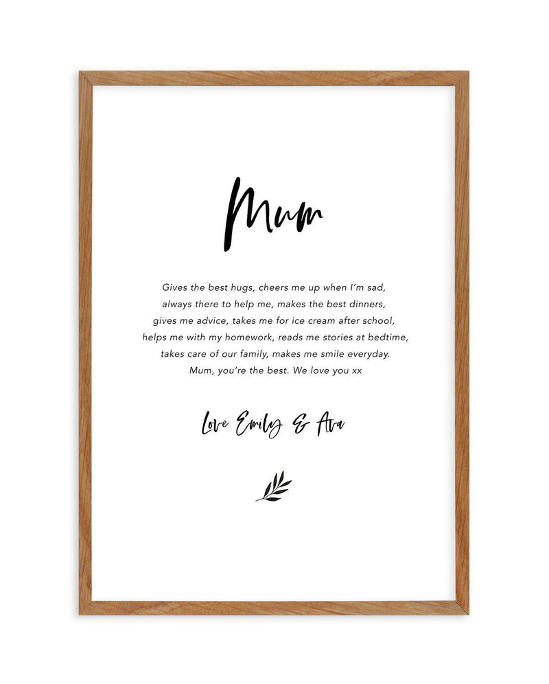 What I Love About Mum | Personalise Me! Art Print-PRINT-Olive et Oriel-Olive et Oriel-Buy-Australian-Art-Prints-Online-with-Olive-et-Oriel-Your-Artwork-Specialists-Austrailia-Decorate-With-Coastal-Photo-Wall-Art-Prints-From-Our-Beach-House-Artwork-Collection-Fine-Poster-and-Framed-Artwork