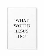 What Would Jesus Do | Framed Canvas-CANVAS-You can shop wall art online with Olive et Oriel for everything from abstract art to fun kids wall art. Our beautiful modern art prints and canvas art are available from large canvas prints to wall art paintings and our proudly Australian artwork collection offers only the highest quality framed large wall art and canvas art Australia - You can buy fashion photography prints or Hampton print posters and paintings on canvas from Olive et Oriel and have t