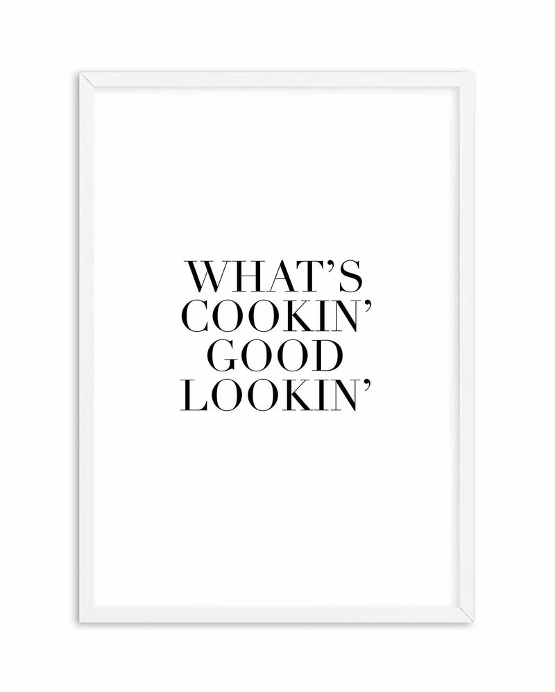 What's Cookin' Good Lookin' Art Print-PRINT-Olive et Oriel-Olive et Oriel-A3 | 11.7" x 16.5" | 29.7 x 42 cm-White-With White Border-Buy-Australian-Art-Prints-Online-with-Olive-et-Oriel-Your-Artwork-Specialists-Austrailia-Decorate-With-Coastal-Photo-Wall-Art-Prints-From-Our-Beach-House-Artwork-Collection-Fine-Poster-and-Framed-Artwork