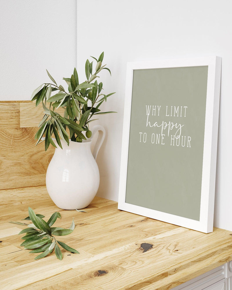 Why Limit Happy To One Hour? Art Print-PRINT-Olive et Oriel-Olive et Oriel-Buy-Australian-Art-Prints-Online-with-Olive-et-Oriel-Your-Artwork-Specialists-Austrailia-Decorate-With-Coastal-Photo-Wall-Art-Prints-From-Our-Beach-House-Artwork-Collection-Fine-Poster-and-Framed-Artwork