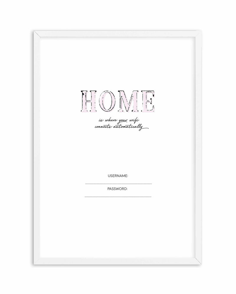 Wifi - Home Is... Art Print-PRINT-Olive et Oriel-Olive et Oriel-A5 | 5.8" x 8.3" | 14.8 x 21cm-White-With White Border-Buy-Australian-Art-Prints-Online-with-Olive-et-Oriel-Your-Artwork-Specialists-Austrailia-Decorate-With-Coastal-Photo-Wall-Art-Prints-From-Our-Beach-House-Artwork-Collection-Fine-Poster-and-Framed-Artwork