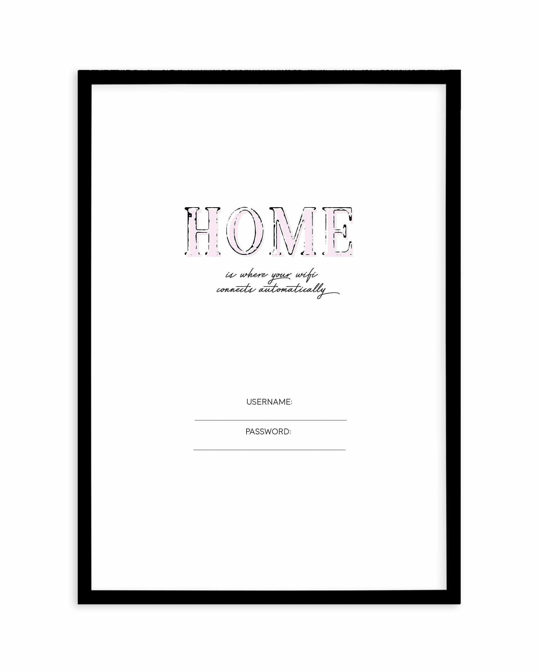 Wifi - Home Is... Art Print-PRINT-Olive et Oriel-Olive et Oriel-A5 | 5.8" x 8.3" | 14.8 x 21cm-Black-With White Border-Buy-Australian-Art-Prints-Online-with-Olive-et-Oriel-Your-Artwork-Specialists-Austrailia-Decorate-With-Coastal-Photo-Wall-Art-Prints-From-Our-Beach-House-Artwork-Collection-Fine-Poster-and-Framed-Artwork