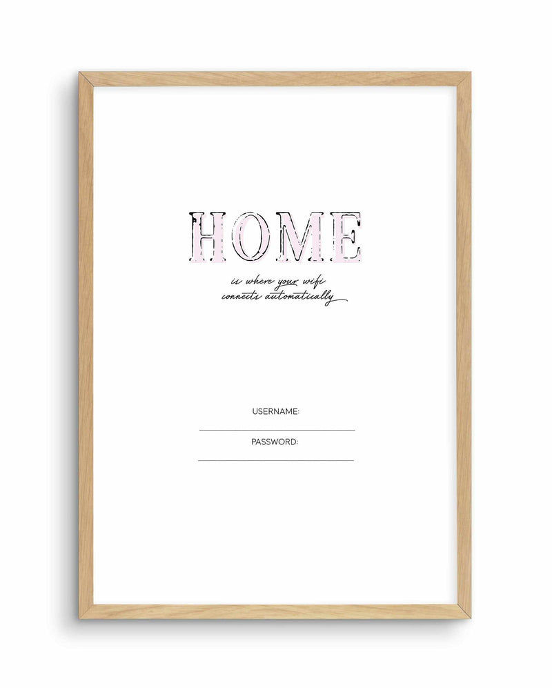 Wifi - Home Is... Art Print-PRINT-Olive et Oriel-Olive et Oriel-A5 | 5.8" x 8.3" | 14.8 x 21cm-Oak-With White Border-Buy-Australian-Art-Prints-Online-with-Olive-et-Oriel-Your-Artwork-Specialists-Austrailia-Decorate-With-Coastal-Photo-Wall-Art-Prints-From-Our-Beach-House-Artwork-Collection-Fine-Poster-and-Framed-Artwork