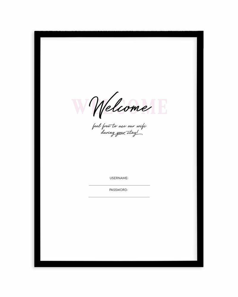 Wifi - Welcome... Art Print-PRINT-Olive et Oriel-Olive et Oriel-A5 | 5.8" x 8.3" | 14.8 x 21cm-Black-With White Border-Buy-Australian-Art-Prints-Online-with-Olive-et-Oriel-Your-Artwork-Specialists-Austrailia-Decorate-With-Coastal-Photo-Wall-Art-Prints-From-Our-Beach-House-Artwork-Collection-Fine-Poster-and-Framed-Artwork