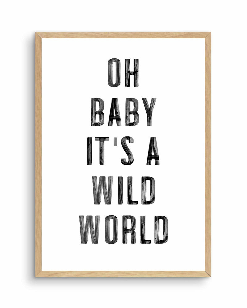 Wild World Art Print-PRINT-Olive et Oriel-Olive et Oriel-A4 | 8.3" x 11.7" | 21 x 29.7cm-Oak-With White Border-Buy-Australian-Art-Prints-Online-with-Olive-et-Oriel-Your-Artwork-Specialists-Austrailia-Decorate-With-Coastal-Photo-Wall-Art-Prints-From-Our-Beach-House-Artwork-Collection-Fine-Poster-and-Framed-Artwork