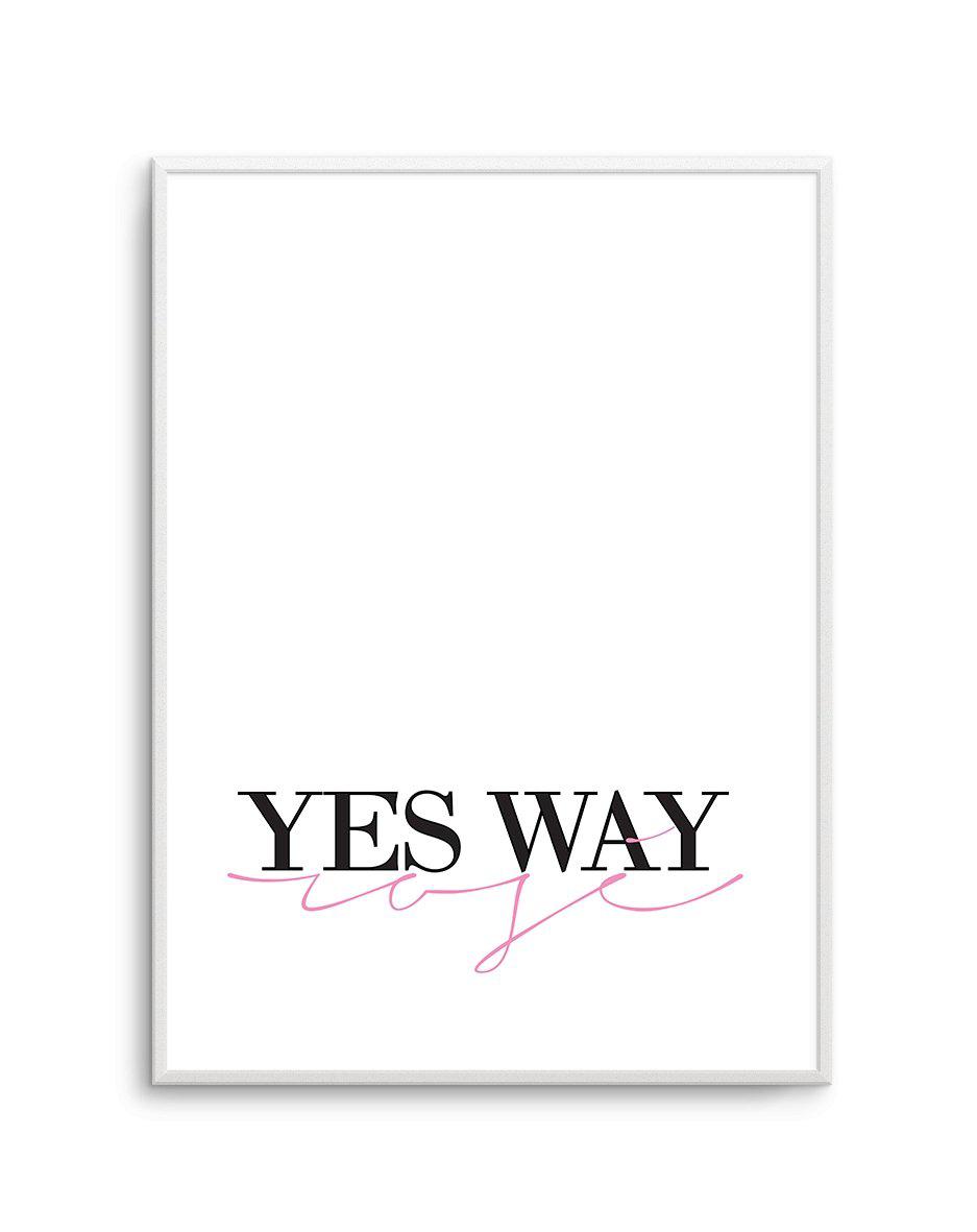 Yes Way Rose - Olive et Oriel | Shop Art Prints & Posters Online