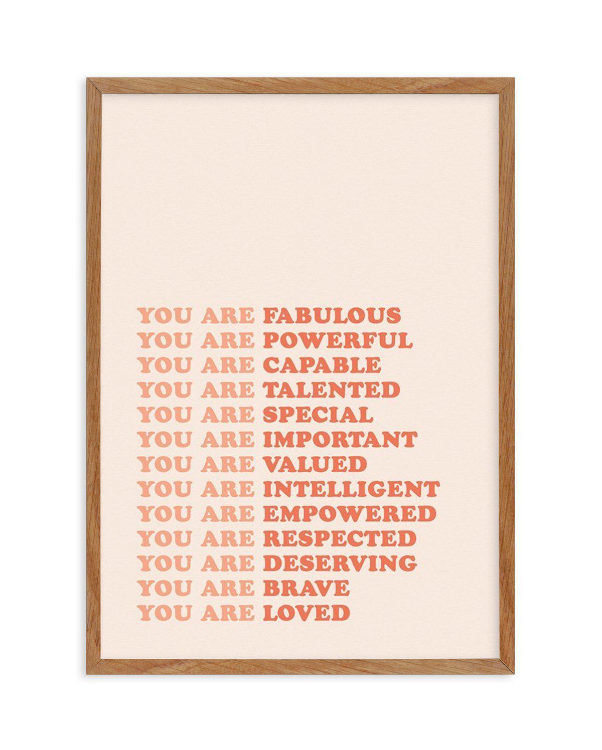 You Are Fabulous Art Print-PRINT-Olive et Oriel-Olive et Oriel-Buy-Australian-Art-Prints-Online-with-Olive-et-Oriel-Your-Artwork-Specialists-Austrailia-Decorate-With-Coastal-Photo-Wall-Art-Prints-From-Our-Beach-House-Artwork-Collection-Fine-Poster-and-Framed-Artwork