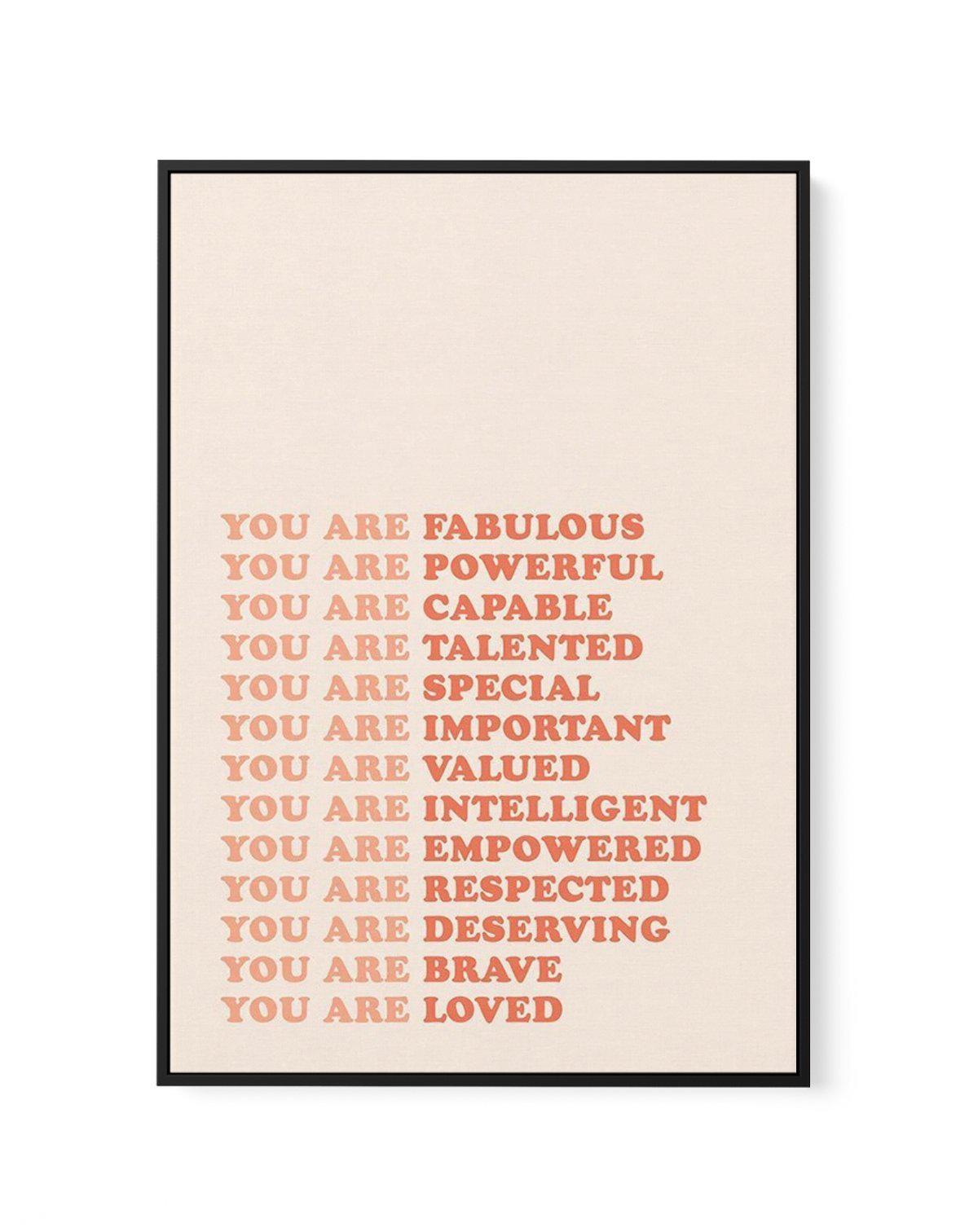 You Are Fabulous | Framed Canvas-CANVAS-You can shop wall art online with Olive et Oriel for everything from abstract art to fun kids wall art. Our beautiful modern art prints and canvas art are available from large canvas prints to wall art paintings and our proudly Australian artwork collection offers only the highest quality framed large wall art and canvas art Australia - You can buy fashion photography prints or Hampton print posters and paintings on canvas from Olive et Oriel and have them