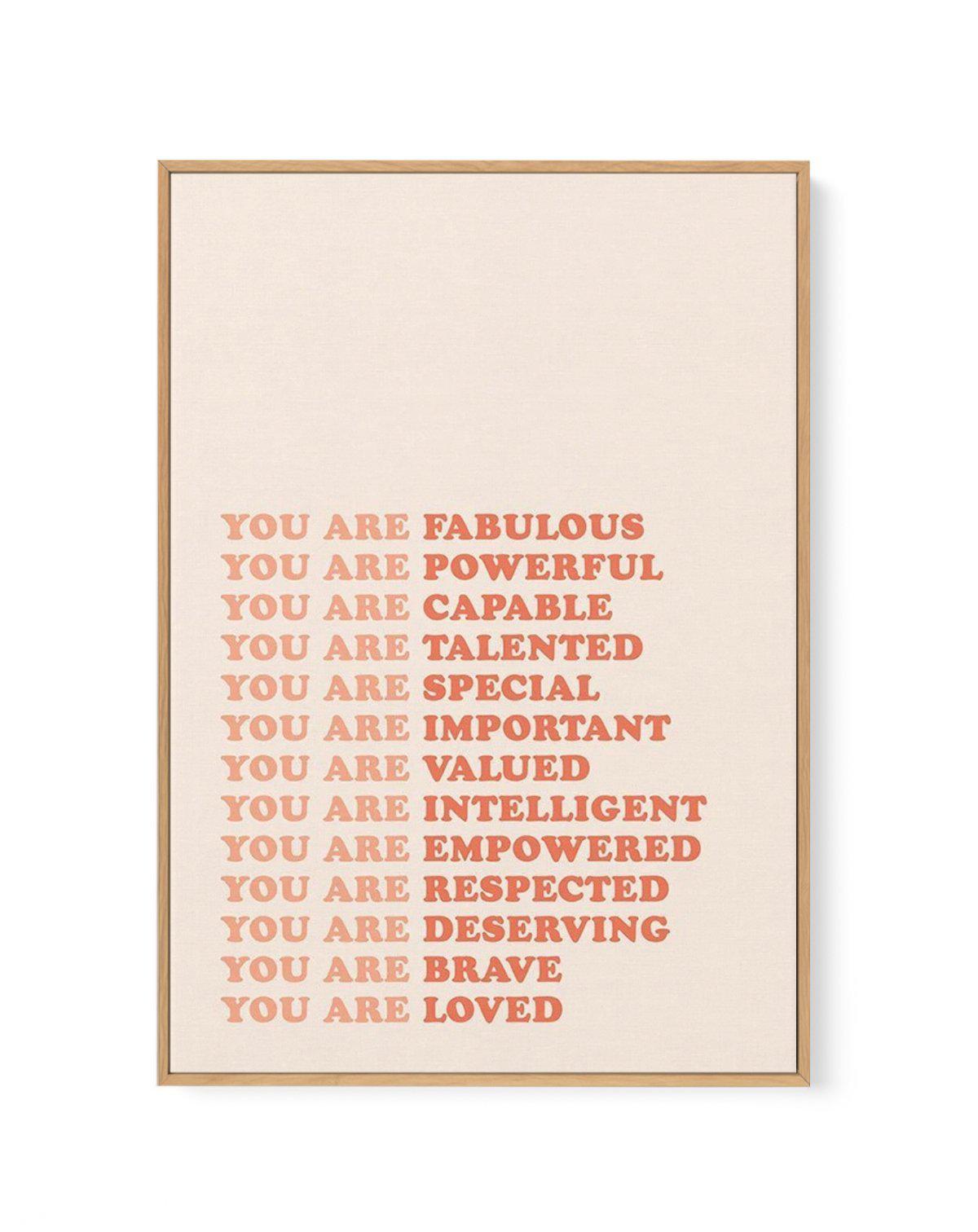 You Are Fabulous | Framed Canvas-CANVAS-You can shop wall art online with Olive et Oriel for everything from abstract art to fun kids wall art. Our beautiful modern art prints and canvas art are available from large canvas prints to wall art paintings and our proudly Australian artwork collection offers only the highest quality framed large wall art and canvas art Australia - You can buy fashion photography prints or Hampton print posters and paintings on canvas from Olive et Oriel and have them