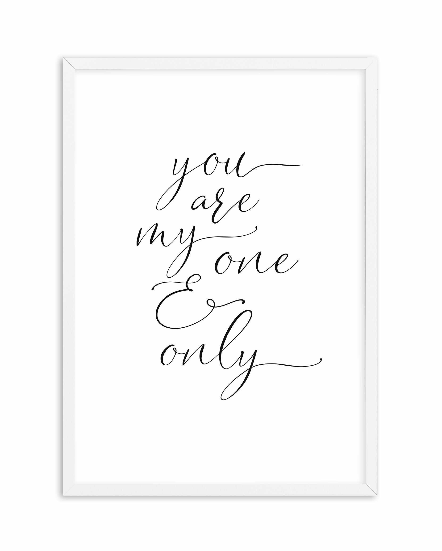 You Are My One & Only Art Print-PRINT-Olive et Oriel-Olive et Oriel-A5 | 5.8" x 8.3" | 14.8 x 21cm-White-With White Border-Buy-Australian-Art-Prints-Online-with-Olive-et-Oriel-Your-Artwork-Specialists-Austrailia-Decorate-With-Coastal-Photo-Wall-Art-Prints-From-Our-Beach-House-Artwork-Collection-Fine-Poster-and-Framed-Artwork