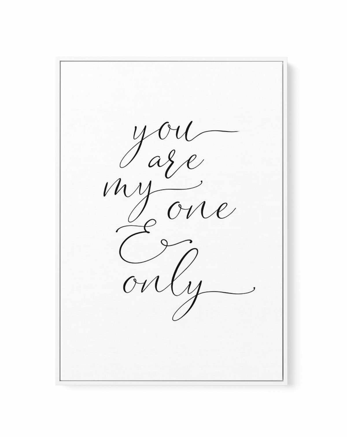 You Are My One & Only | Framed Canvas-CANVAS-You can shop wall art online with Olive et Oriel for everything from abstract art to fun kids wall art. Our beautiful modern art prints and canvas art are available from large canvas prints to wall art paintings and our proudly Australian artwork collection offers only the highest quality framed large wall art and canvas art Australia - You can buy fashion photography prints or Hampton print posters and paintings on canvas from Olive et Oriel and have