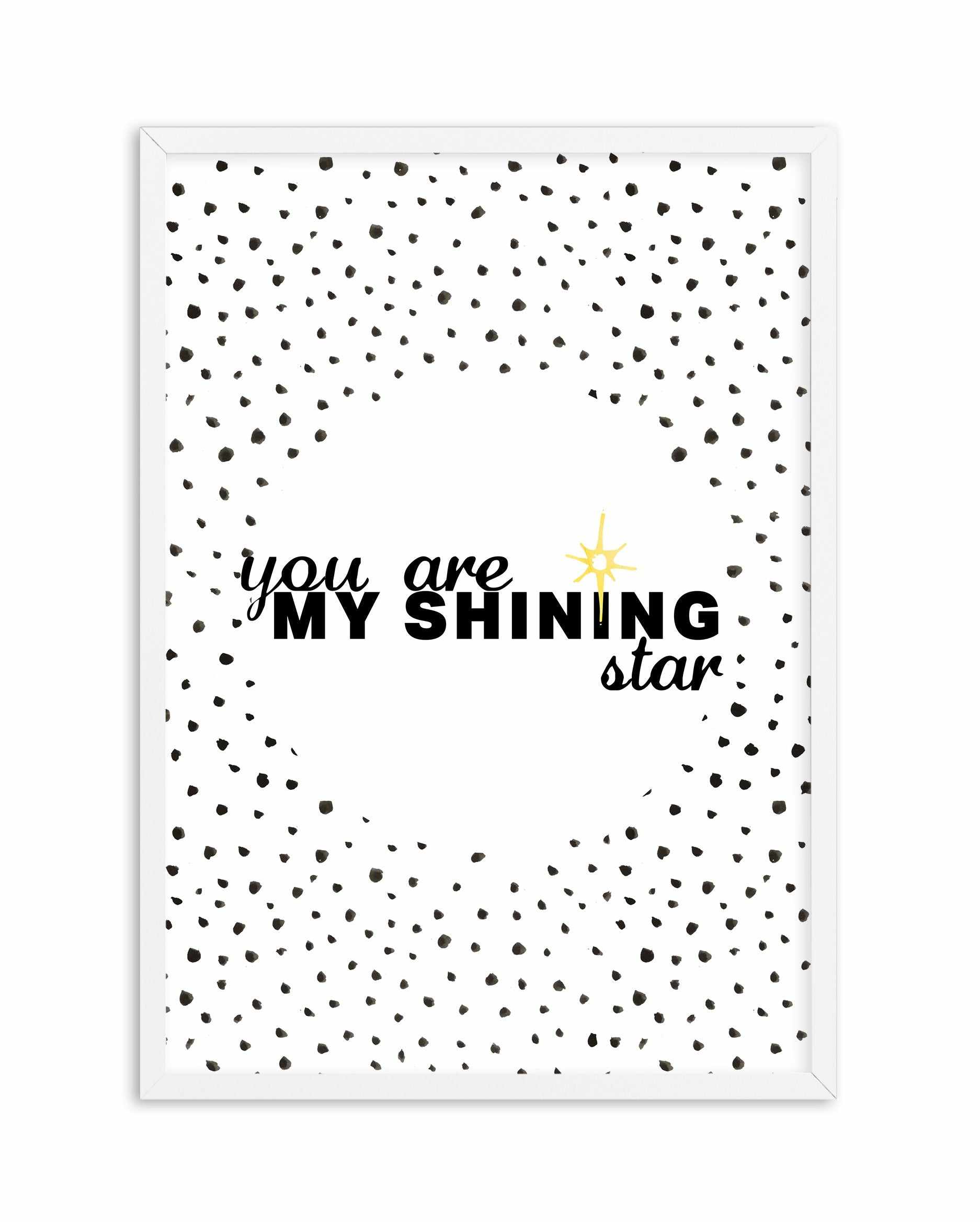 You Are My Shining Star Art Print-PRINT-Olive et Oriel-Olive et Oriel-A5 | 5.8" x 8.3" | 14.8 x 21cm-White-With White Border-Buy-Australian-Art-Prints-Online-with-Olive-et-Oriel-Your-Artwork-Specialists-Austrailia-Decorate-With-Coastal-Photo-Wall-Art-Prints-From-Our-Beach-House-Artwork-Collection-Fine-Poster-and-Framed-Artwork