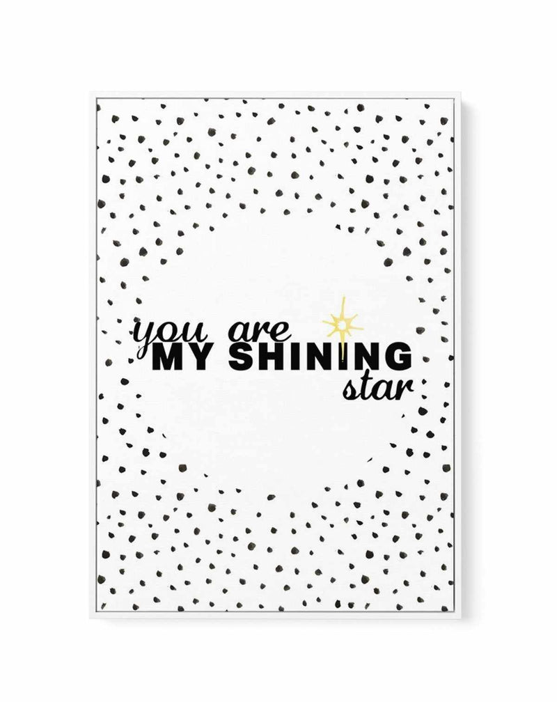 You Are My Shining Star | Framed Canvas-CANVAS-You can shop wall art online with Olive et Oriel for everything from abstract art to fun kids wall art. Our beautiful modern art prints and canvas art are available from large canvas prints to wall art paintings and our proudly Australian artwork collection offers only the highest quality framed large wall art and canvas art Australia - You can buy fashion photography prints or Hampton print posters and paintings on canvas from Olive et Oriel and ha