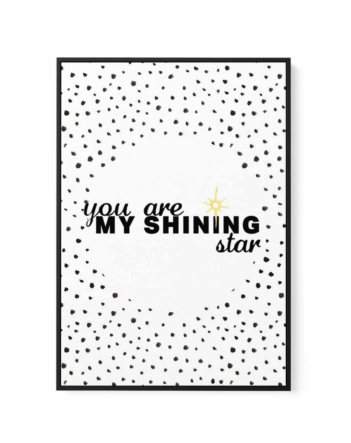 You Are My Shining Star | Framed Canvas-CANVAS-You can shop wall art online with Olive et Oriel for everything from abstract art to fun kids wall art. Our beautiful modern art prints and canvas art are available from large canvas prints to wall art paintings and our proudly Australian artwork collection offers only the highest quality framed large wall art and canvas art Australia - You can buy fashion photography prints or Hampton print posters and paintings on canvas from Olive et Oriel and ha