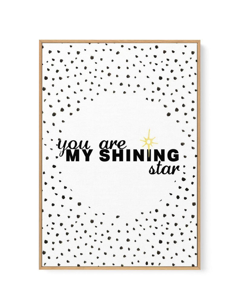 You Are My Shining Star | Framed Canvas-CANVAS-You can shop wall art online with Olive et Oriel for everything from abstract art to fun kids wall art. Our beautiful modern art prints and canvas art are available from large canvas prints to wall art paintings and our proudly Australian artwork collection offers only the highest quality framed large wall art and canvas art Australia - You can buy fashion photography prints or Hampton print posters and paintings on canvas from Olive et Oriel and ha