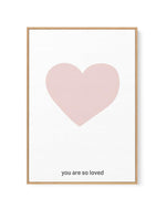 You Are So Loved | 2 Colour Options | Framed Canvas-CANVAS-You can shop wall art online with Olive et Oriel for everything from abstract art to fun kids wall art. Our beautiful modern art prints and canvas art are available from large canvas prints to wall art paintings and our proudly Australian artwork collection offers only the highest quality framed large wall art and canvas art Australia - You can buy fashion photography prints or Hampton print posters and paintings on canvas from Olive et 