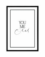 You, Me, Oui - Hand scripted Art Print-PRINT-Olive et Oriel-Olive et Oriel-A5 | 5.8" x 8.3" | 14.8 x 21cm-Black-With White Border-Buy-Australian-Art-Prints-Online-with-Olive-et-Oriel-Your-Artwork-Specialists-Austrailia-Decorate-With-Coastal-Photo-Wall-Art-Prints-From-Our-Beach-House-Artwork-Collection-Fine-Poster-and-Framed-Artwork