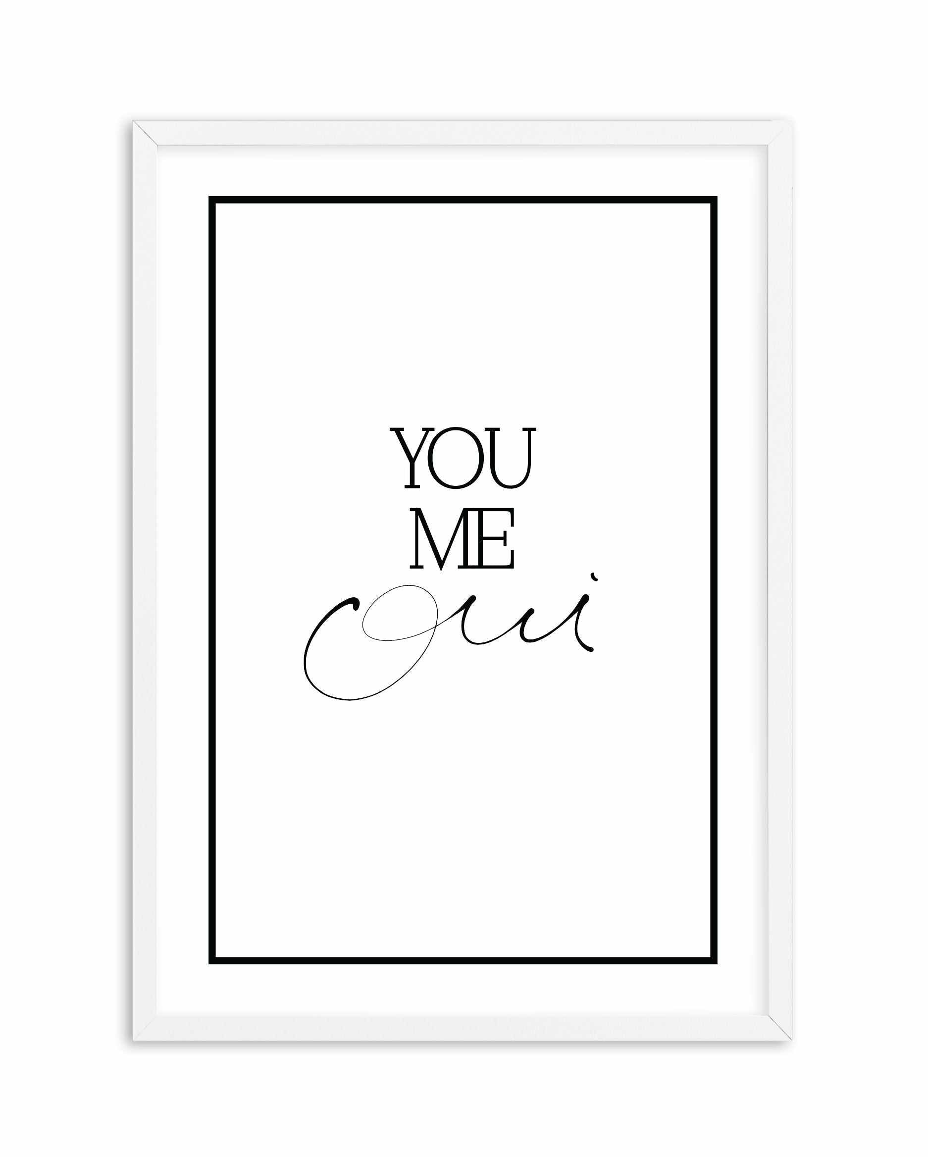 You, Me, Oui - Hand scripted Art Print-PRINT-Olive et Oriel-Olive et Oriel-A5 | 5.8" x 8.3" | 14.8 x 21cm-White-With White Border-Buy-Australian-Art-Prints-Online-with-Olive-et-Oriel-Your-Artwork-Specialists-Austrailia-Decorate-With-Coastal-Photo-Wall-Art-Prints-From-Our-Beach-House-Artwork-Collection-Fine-Poster-and-Framed-Artwork