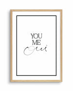 You, Me, Oui - Hand scripted Art Print-PRINT-Olive et Oriel-Olive et Oriel-A5 | 5.8" x 8.3" | 14.8 x 21cm-Oak-With White Border-Buy-Australian-Art-Prints-Online-with-Olive-et-Oriel-Your-Artwork-Specialists-Austrailia-Decorate-With-Coastal-Photo-Wall-Art-Prints-From-Our-Beach-House-Artwork-Collection-Fine-Poster-and-Framed-Artwork