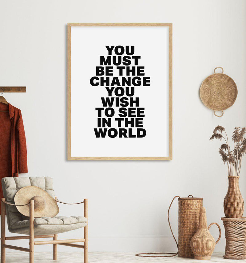 You Must Be The Change Art Print-PRINT-Olive et Oriel-Olive et Oriel-Buy-Australian-Art-Prints-Online-with-Olive-et-Oriel-Your-Artwork-Specialists-Austrailia-Decorate-With-Coastal-Photo-Wall-Art-Prints-From-Our-Beach-House-Artwork-Collection-Fine-Poster-and-Framed-Artwork