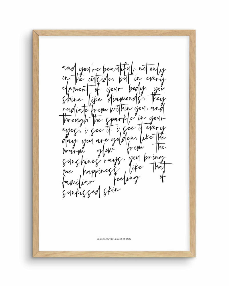 You're Beautiful Poem Art Print-PRINT-Olive et Oriel-Olive et Oriel-A4 | 8.3" x 11.7" | 21 x 29.7cm-Oak-With White Border-Buy-Australian-Art-Prints-Online-with-Olive-et-Oriel-Your-Artwork-Specialists-Austrailia-Decorate-With-Coastal-Photo-Wall-Art-Prints-From-Our-Beach-House-Artwork-Collection-Fine-Poster-and-Framed-Artwork